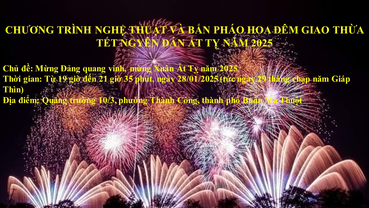 Thành phố Buôn Ma Thuột Tổ chức bắn pháo hoa dịp Tết Nguyên đán - Ất Tỵ năm 2025