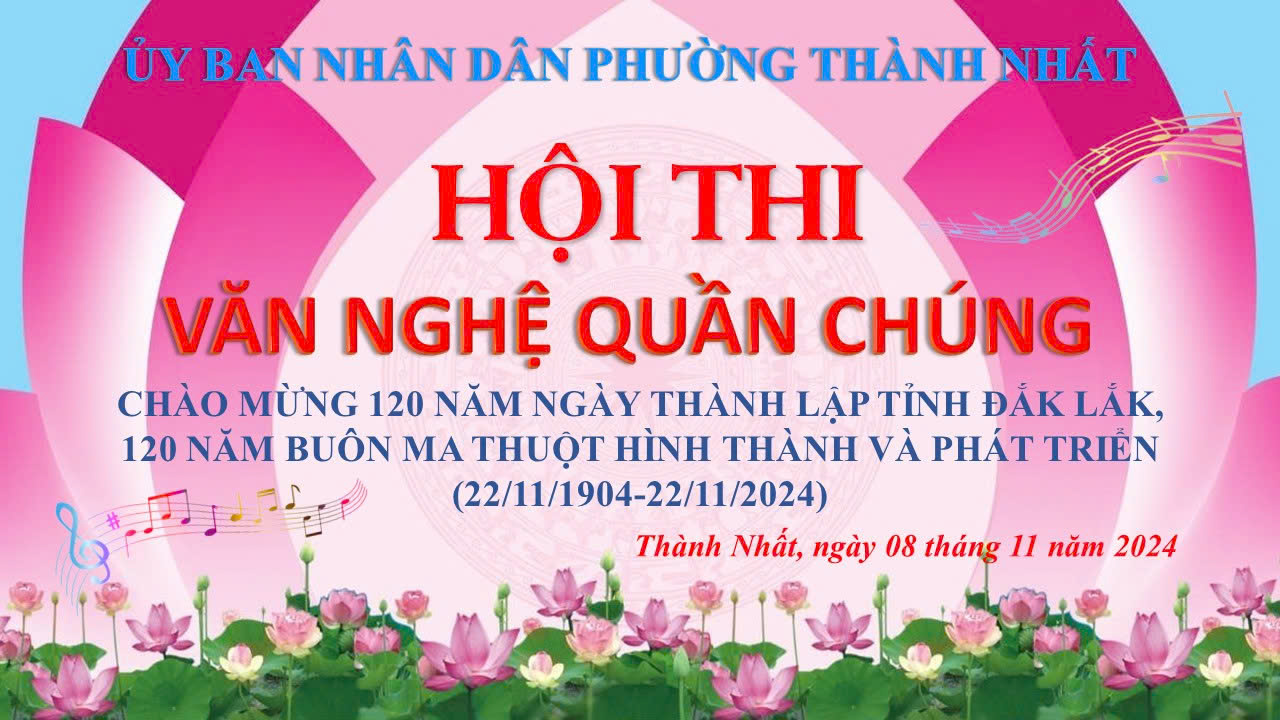 Phường Thành Nhất tổ chức Hội thi văn nghệ quần chúng chào mừng kỷ niệm 120 năm ngày thành lập tỉnh Đắk Lắk, 120 năm Buôn Ma Thuột hình thành và phát triển